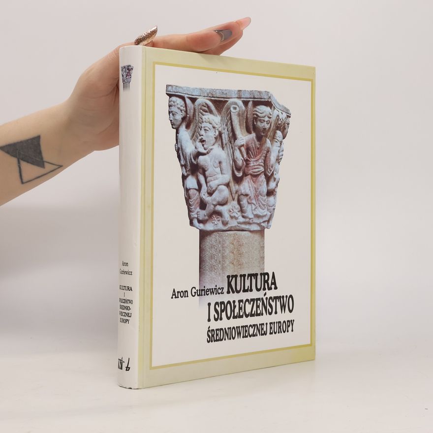 Арон Яковлевич Гуревич Kultura i społeczeństwo średniowiecznej Europy. Exempla XIII wieku