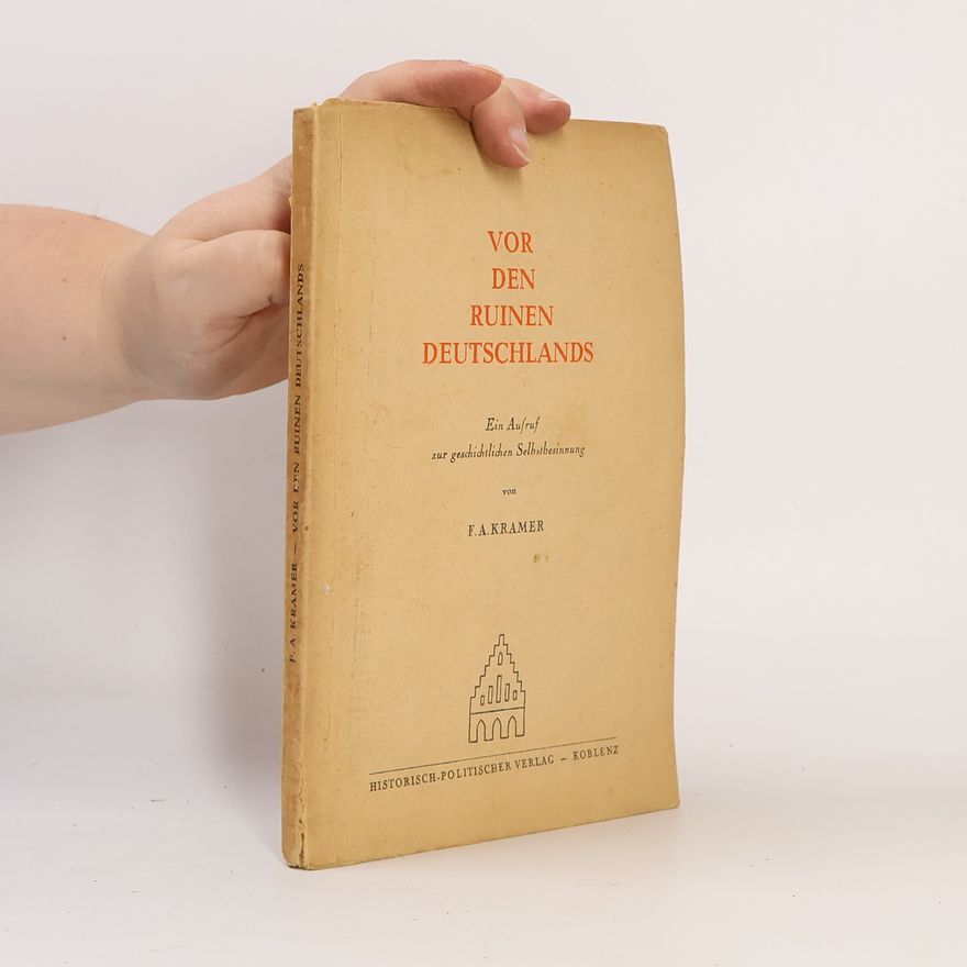 F. A. Kramer Vor den Ruinen Deutschlands