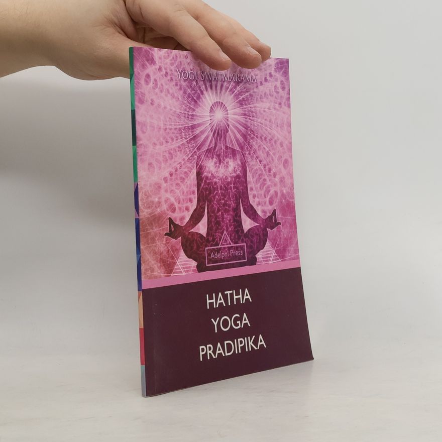 Yogi Swatmarama Hatha Yoga Pradipika