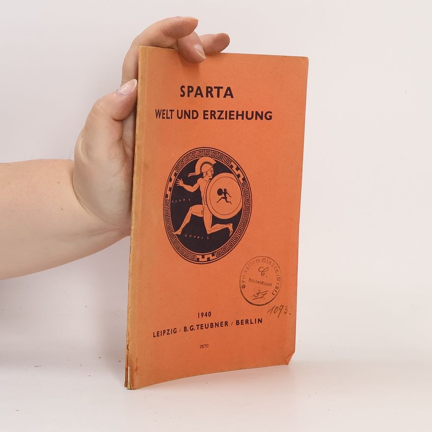 Karl August Eichenberg Sparta: Welt und Erziehung