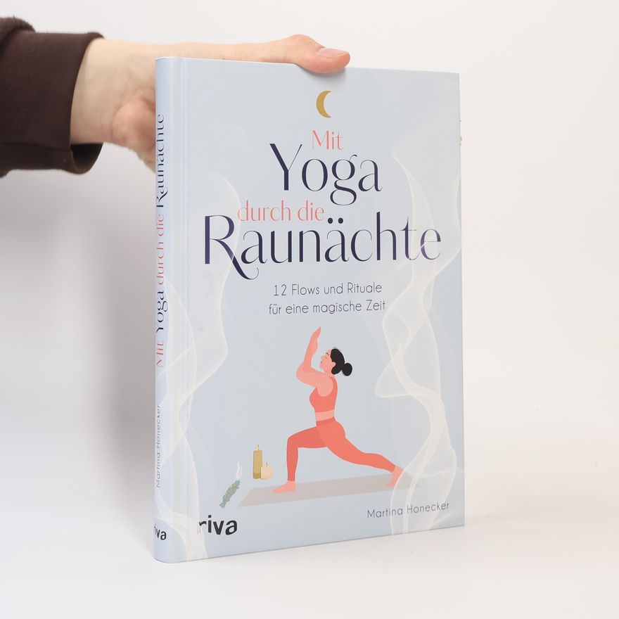 Martina Honecker Mit Yoga durch die Raunächte