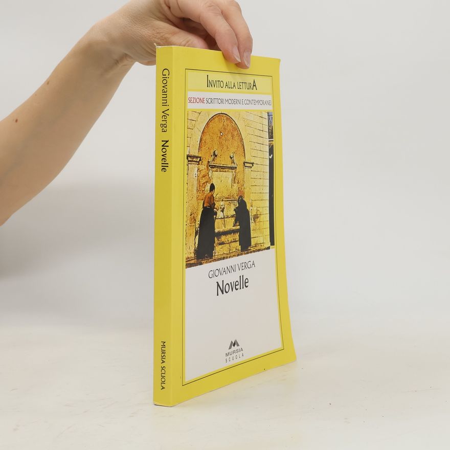 Giovanni Verga Invito alla Lettura - Sezione Scrittori Moderni e Contemporanei: Novelle