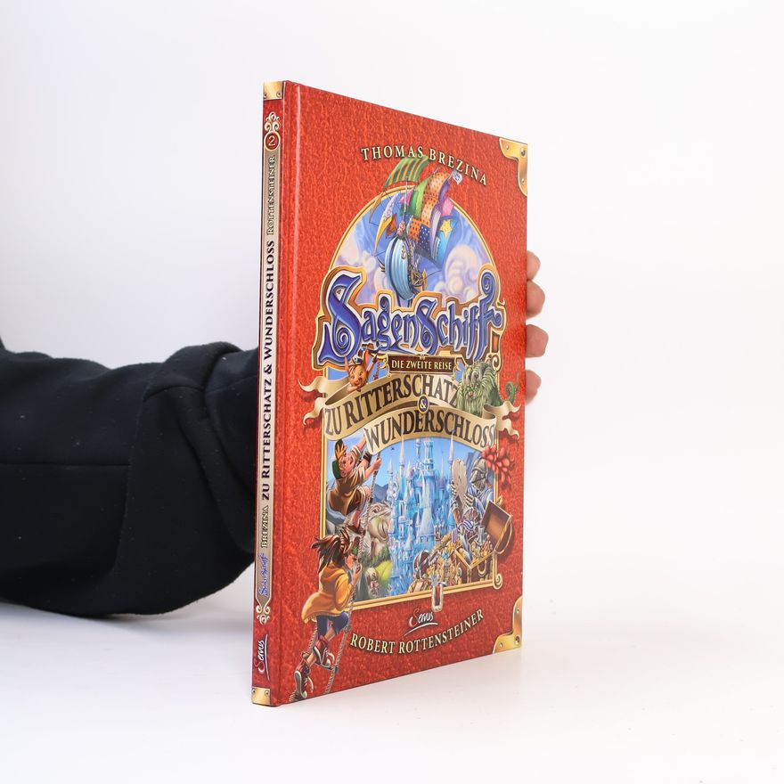 Thomas Brezina Sagenschiff - Die zweite Reise zu Ritterschatz & Wunderschloss