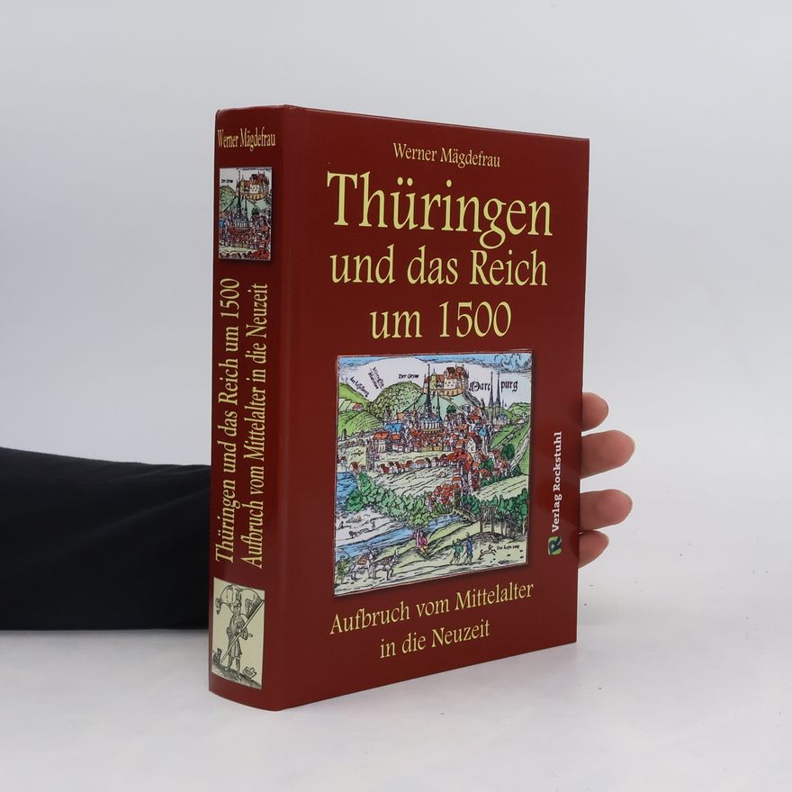 Werner Mägdefrau Thüringen und das Reich um 1500