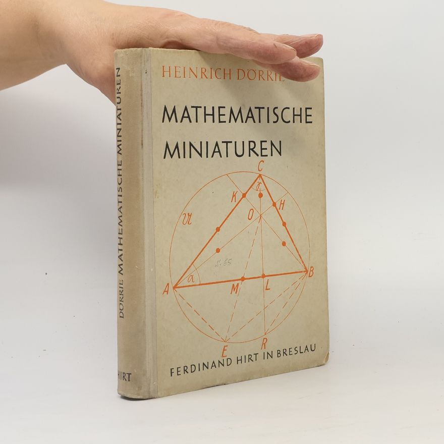 Heinrich Dörrie Mathematische Miniaturen