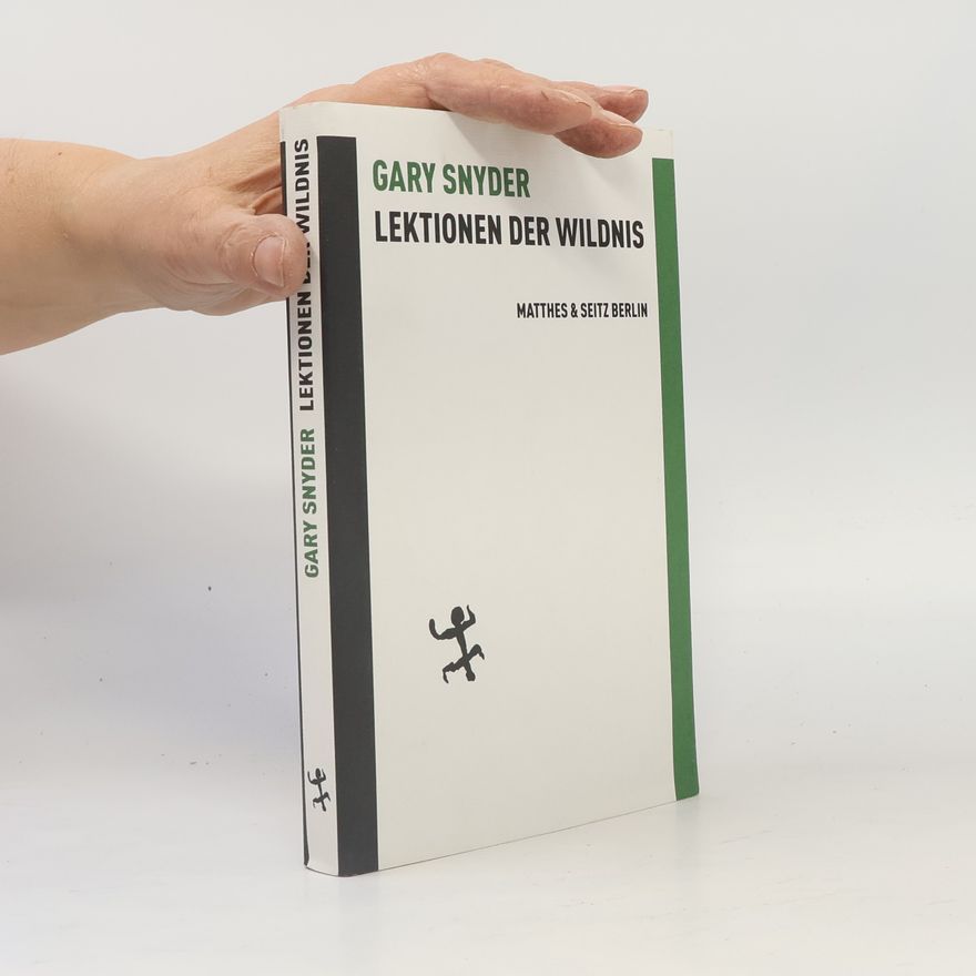 Gary Snyder Lektionen der Wildnis