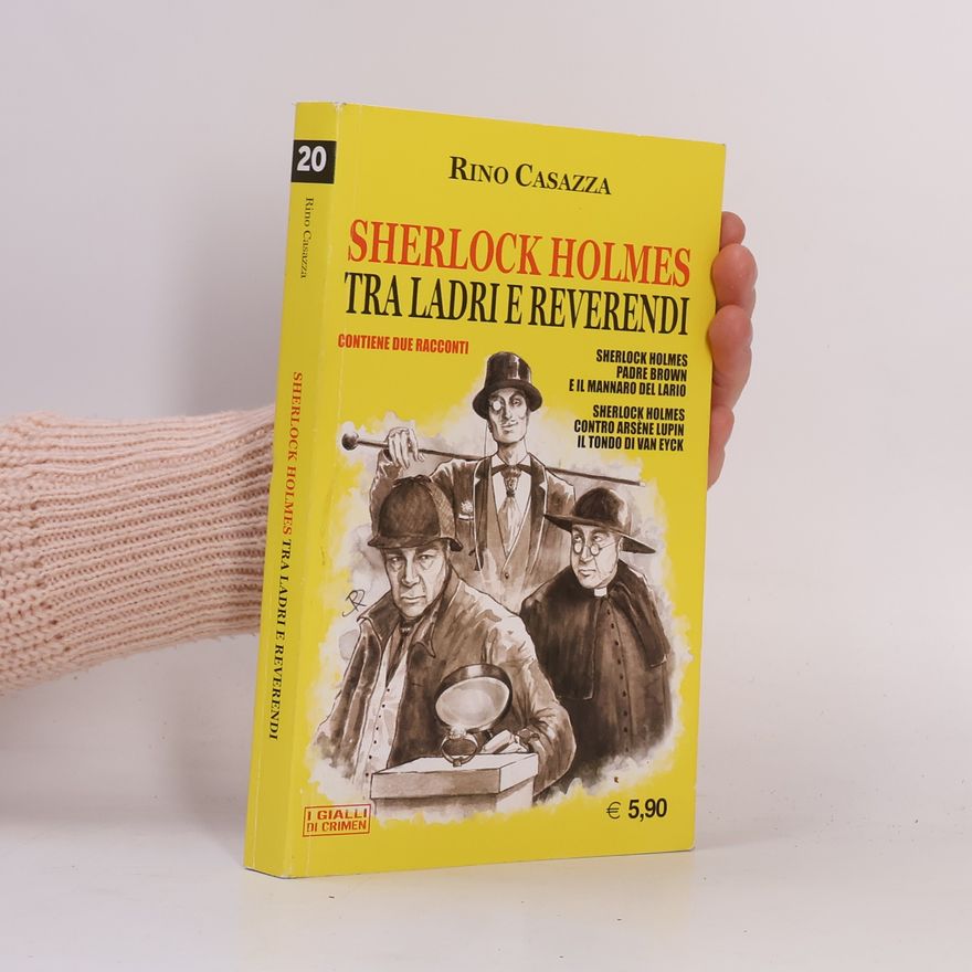 Rino Casazza Sherlock Holmes tra ladri e reverendi