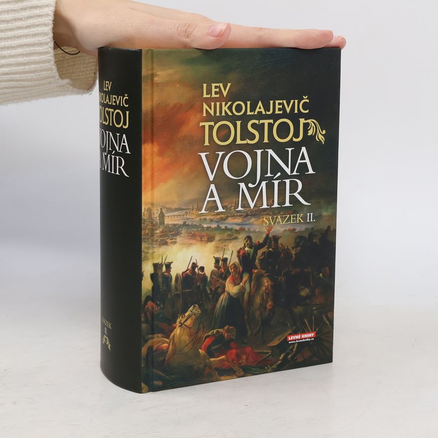 Lew Nikolajewitsch Tolstoi Vojna a mír. Svazek II