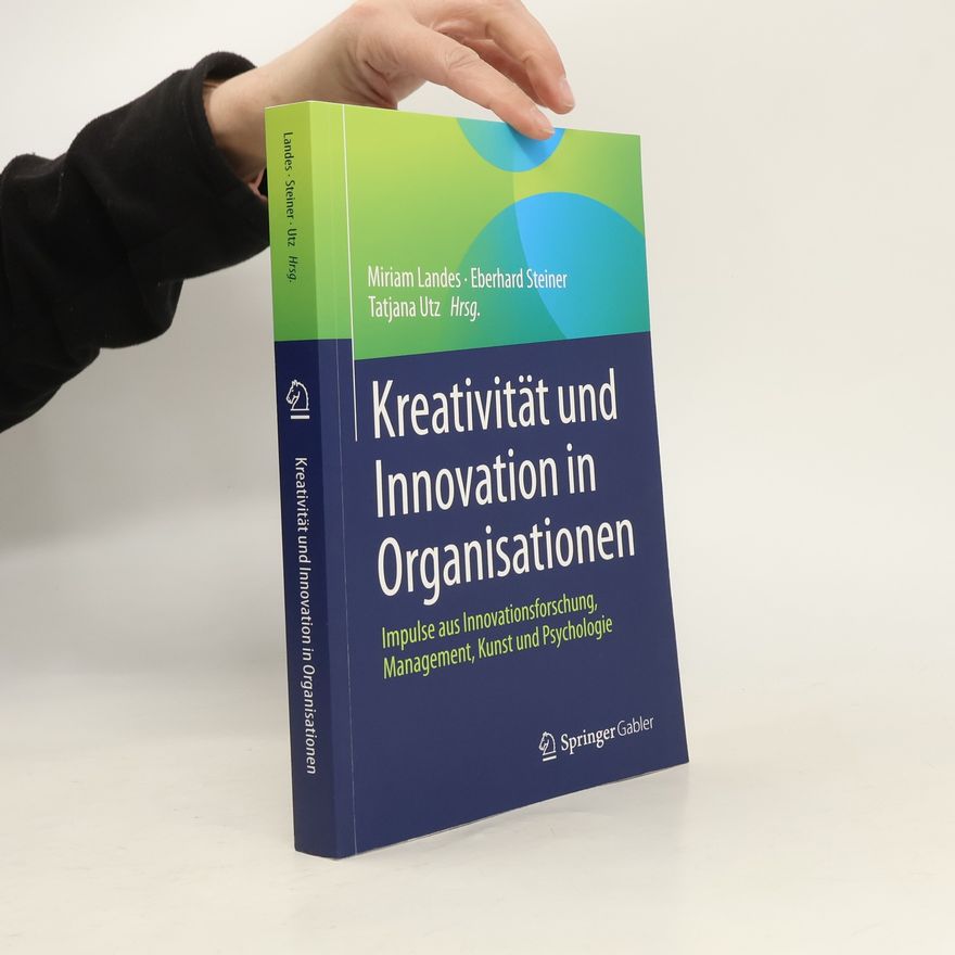Tatjana Utz Kreativität und Innovation in Organisationen