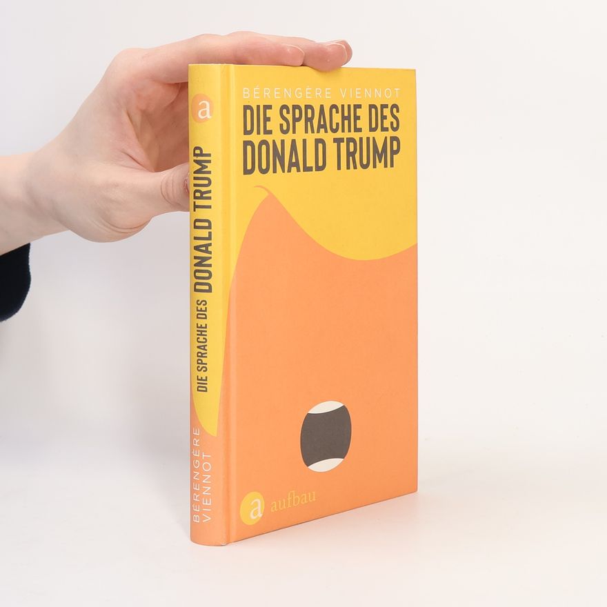Bérengère Viennot Die Sprache des Donald Trump