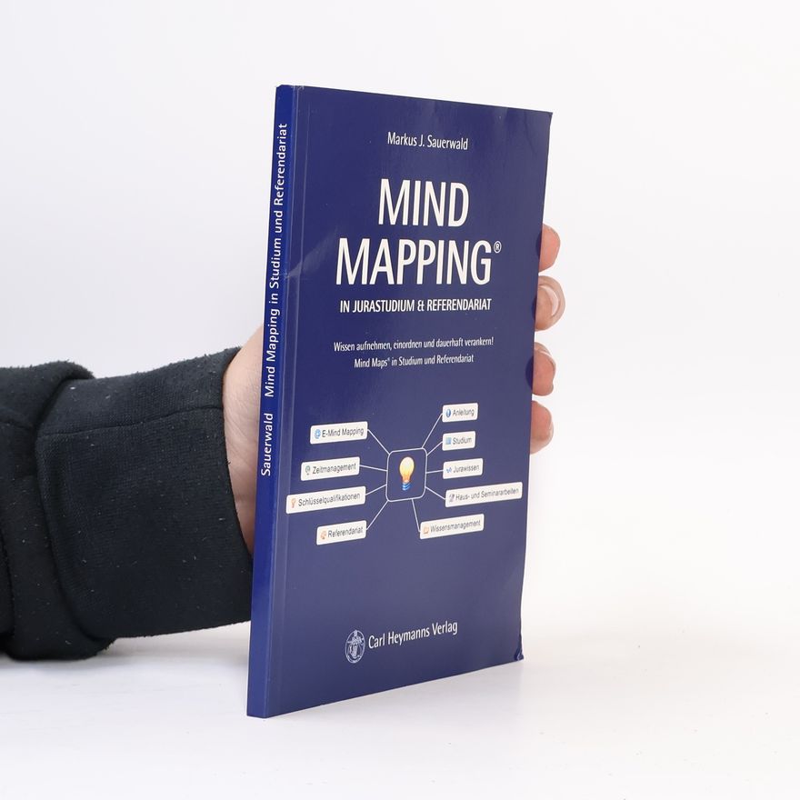 Markus J. Sauerwald Mind Mapping in Jurastudium und Referendariat