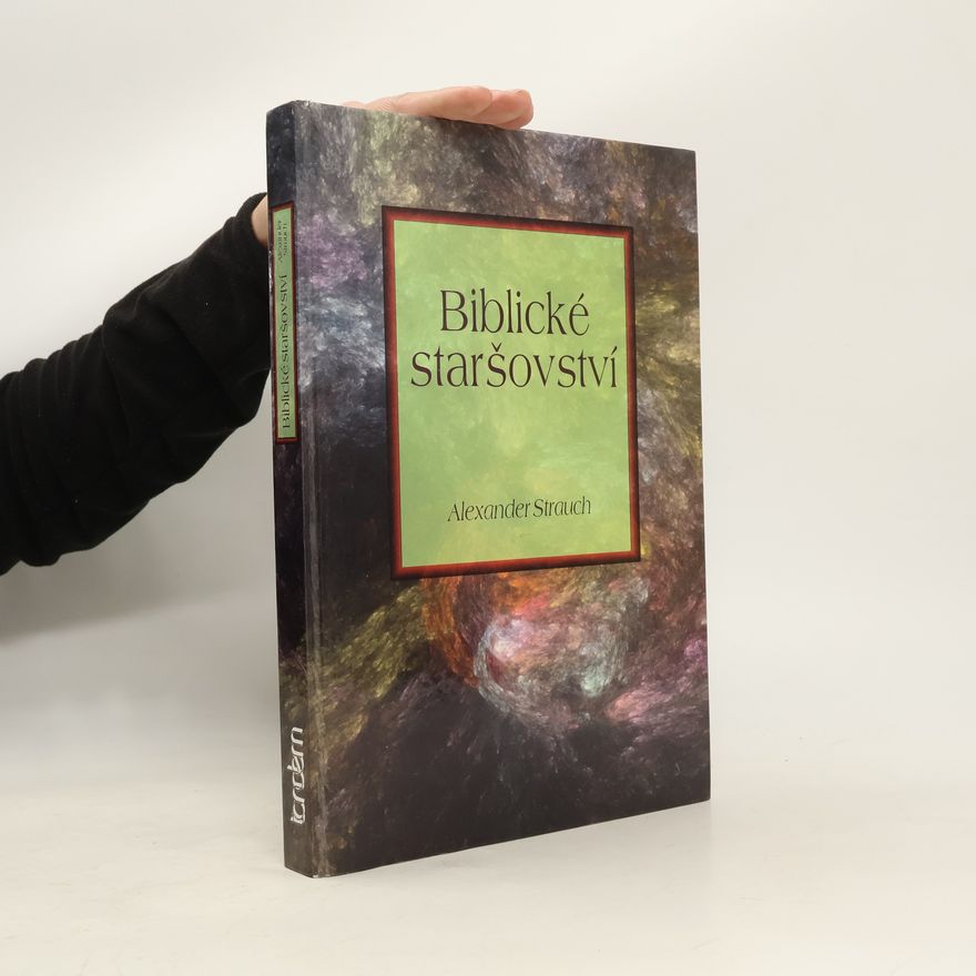 Alexander Strauch Biblické staršovství