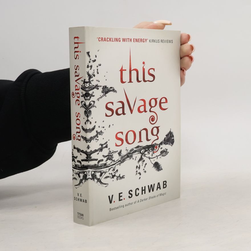 V. E. Schwab This Savage Song