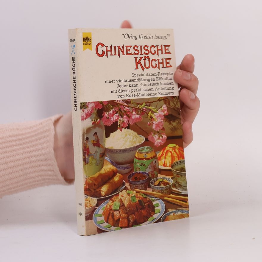 Rose Madeleine Emmery Chinesische Küche