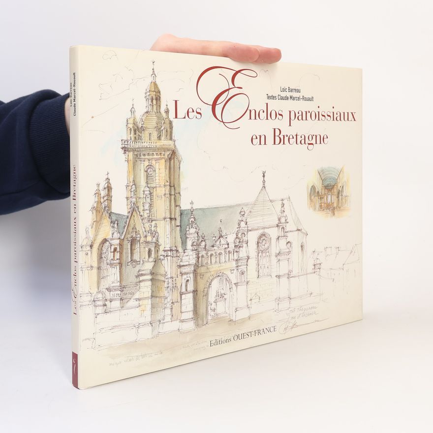 Claude Marcel-Rouault Les enclos paroissiaux en Bretagne (+DVD)