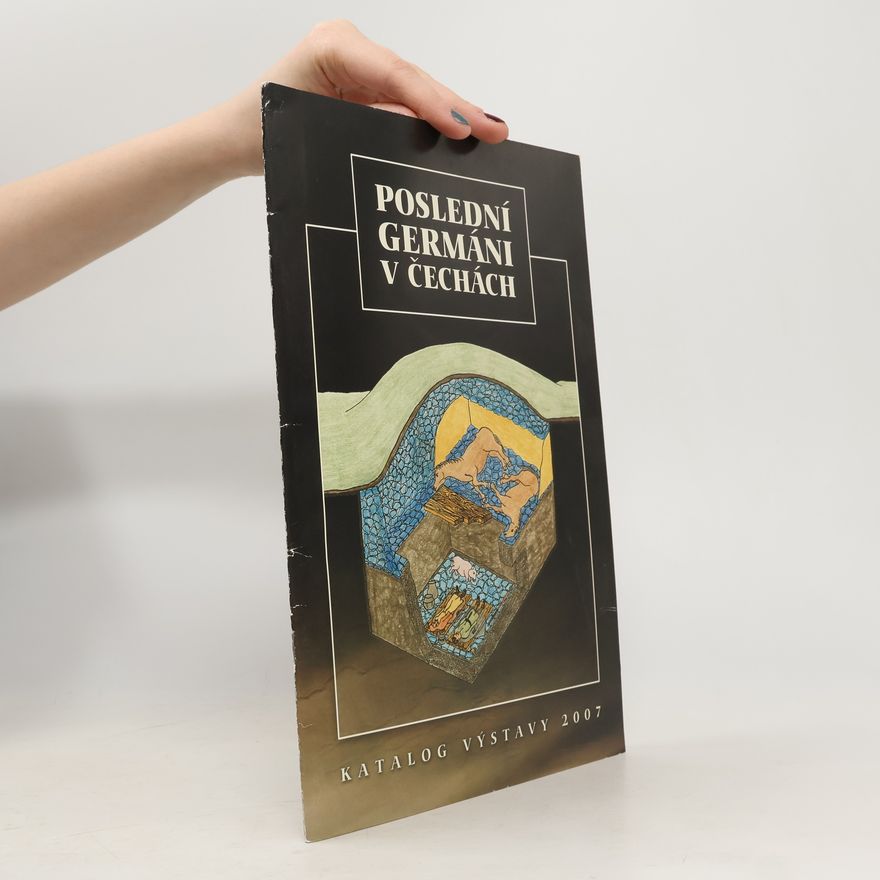 Rastislav Korený Poslední Germáni v Čechách