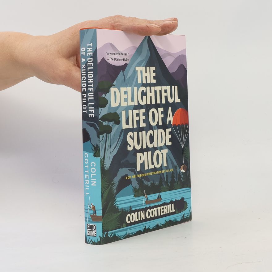Colin Cotterill The Delightful Life Of A Suicide Pilot