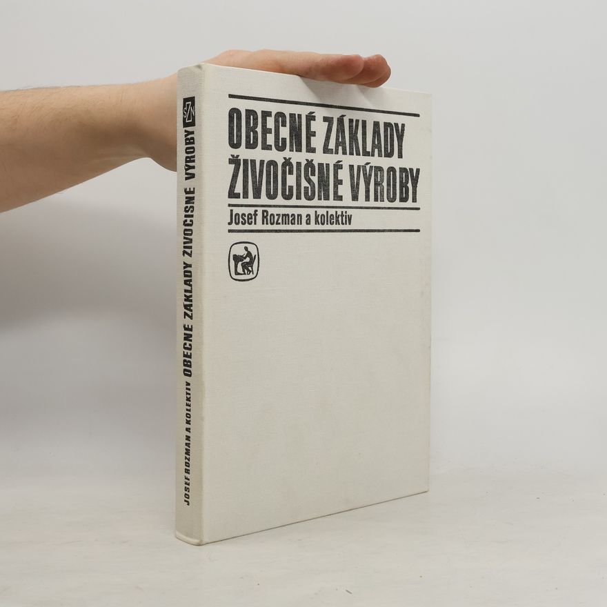 Josef Rozman Obecné základy živočišné výroby