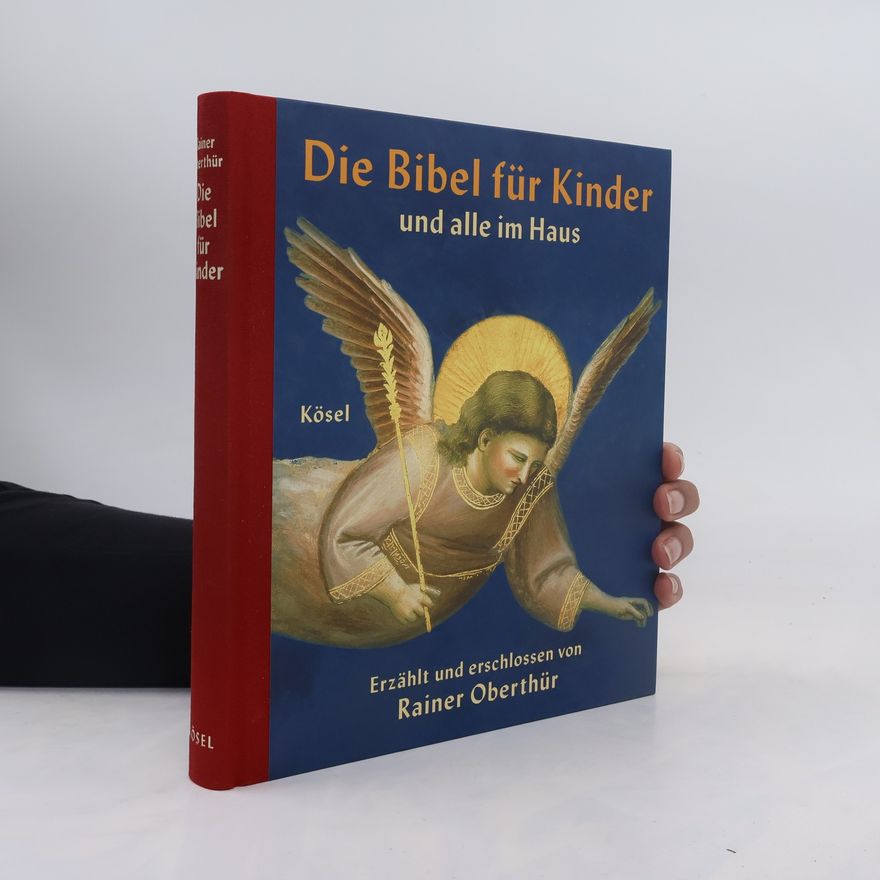 Rainer Oberthür Die Bibel für Kinder und alle im Haus
