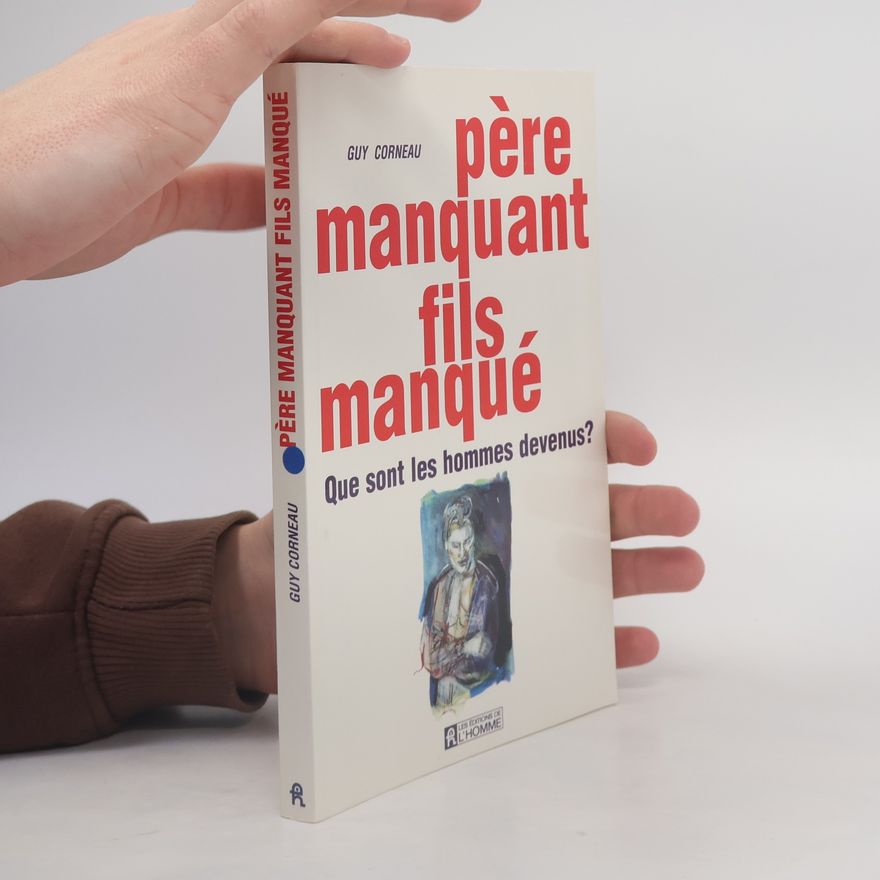 Guy Corneau Père manquant, fils manqué