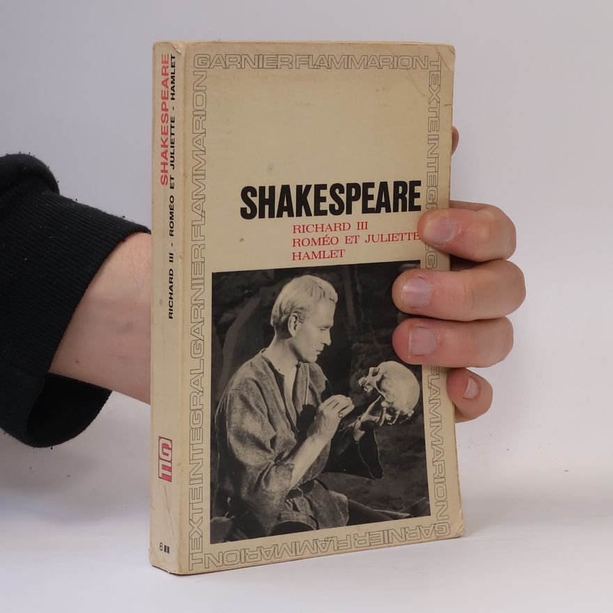 William Shakespeare Richard III, Roméo et Juliette, Hamlet