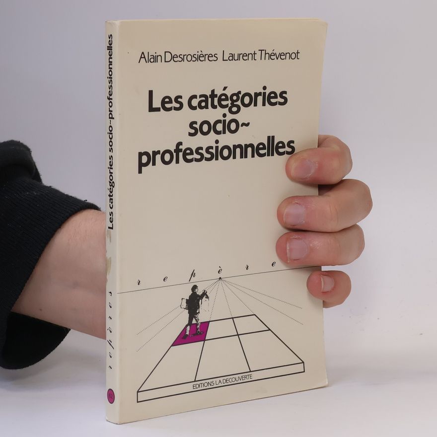 Laurent Thévenot Les catégories socioprofessionnelles