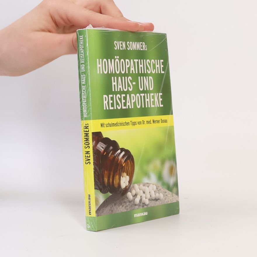 Sven Sommer Sven Sommers Homöopathische Haus- und Reiseapotheke
