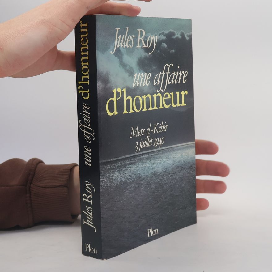 Jules Roy Une affaire d'honneur