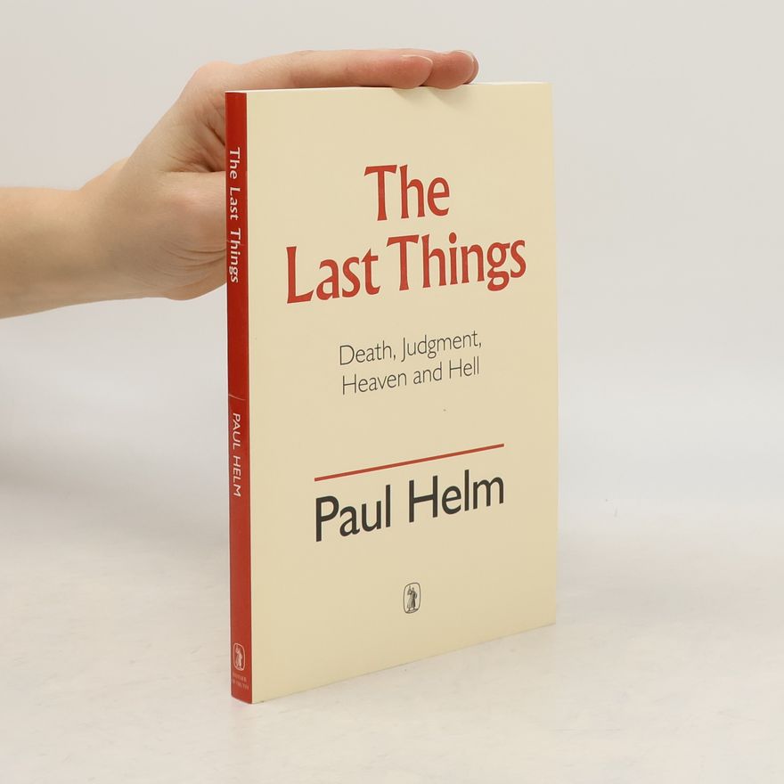 Paul Helm The Last Things