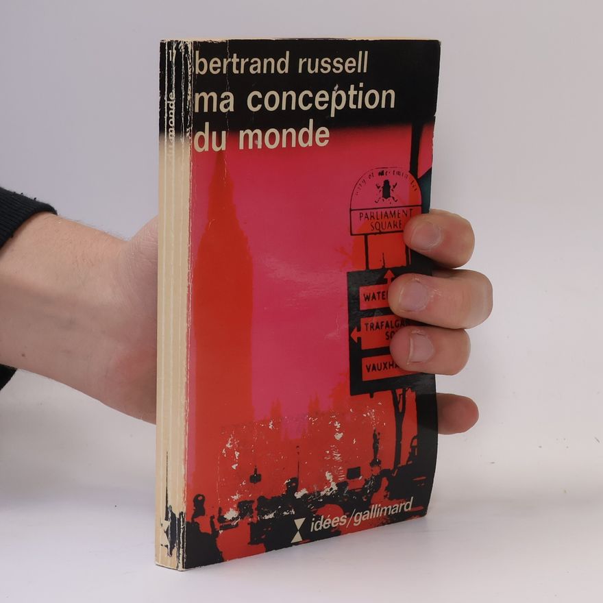 Bertrand Russell Ma conception du monde
