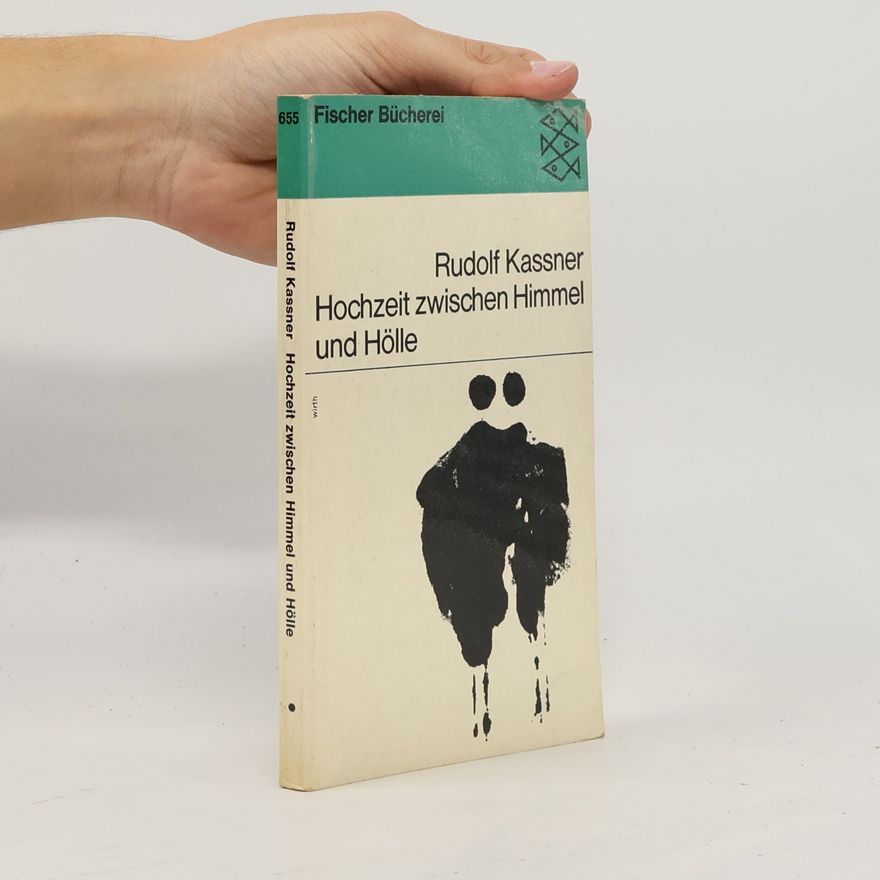 Rudolf Kassner Hochzeit zwischen Himmel und Hölle