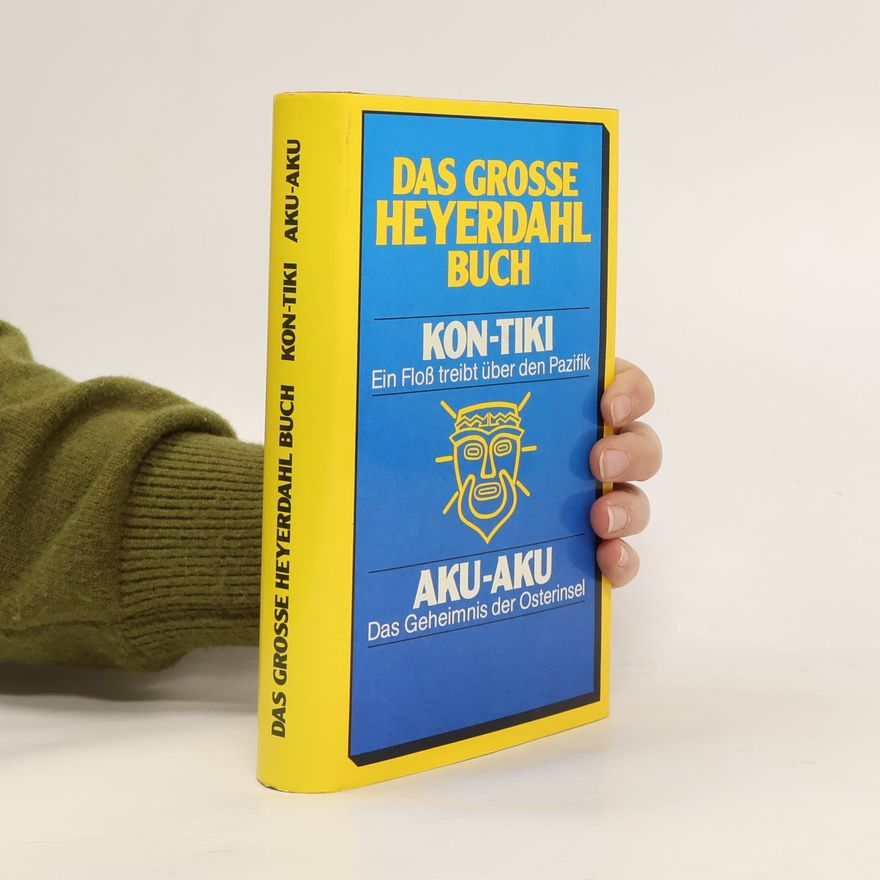 Thor Heyerdahl Das grosse Heyerdahl-Buch
