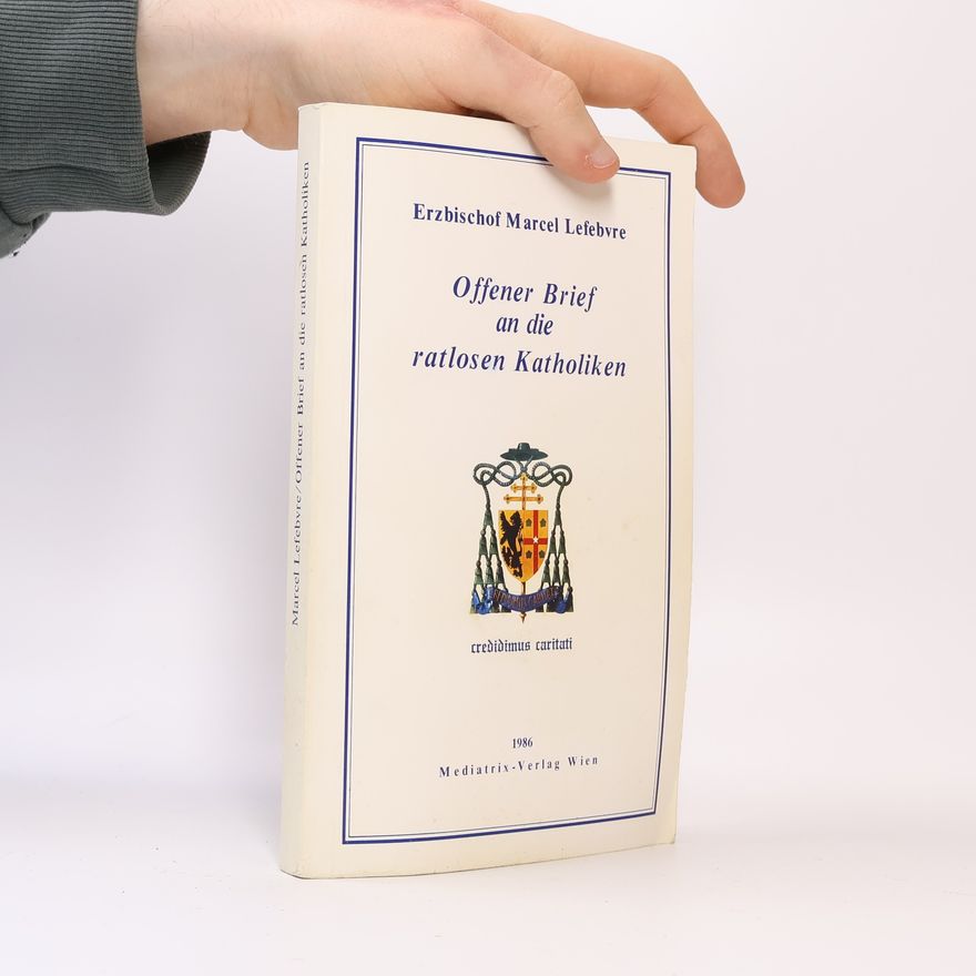 Ferdinand Steinhard Offener Brief an die ratlosen Katholiken