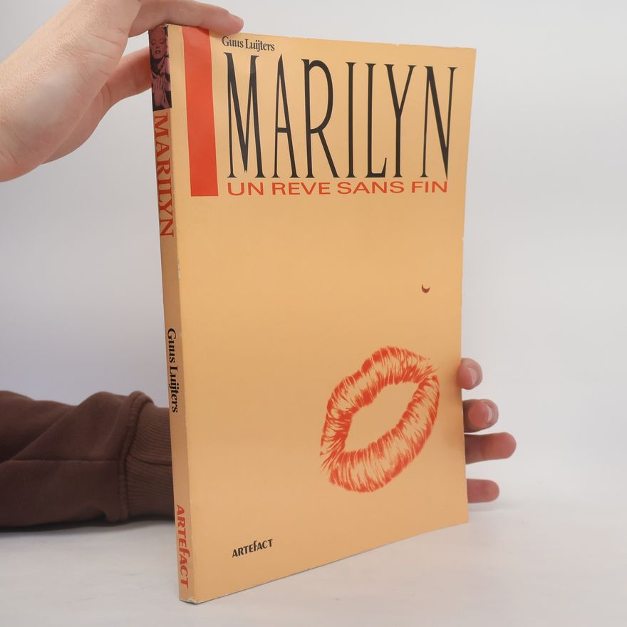 Guus Luijters Marilyn, Un rêve sans fin