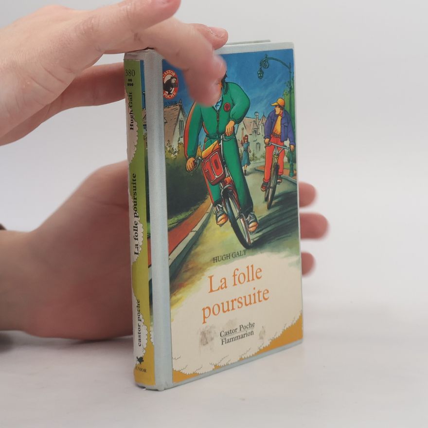 Hugh Galt Castor Poche - 380: La folle poursuite