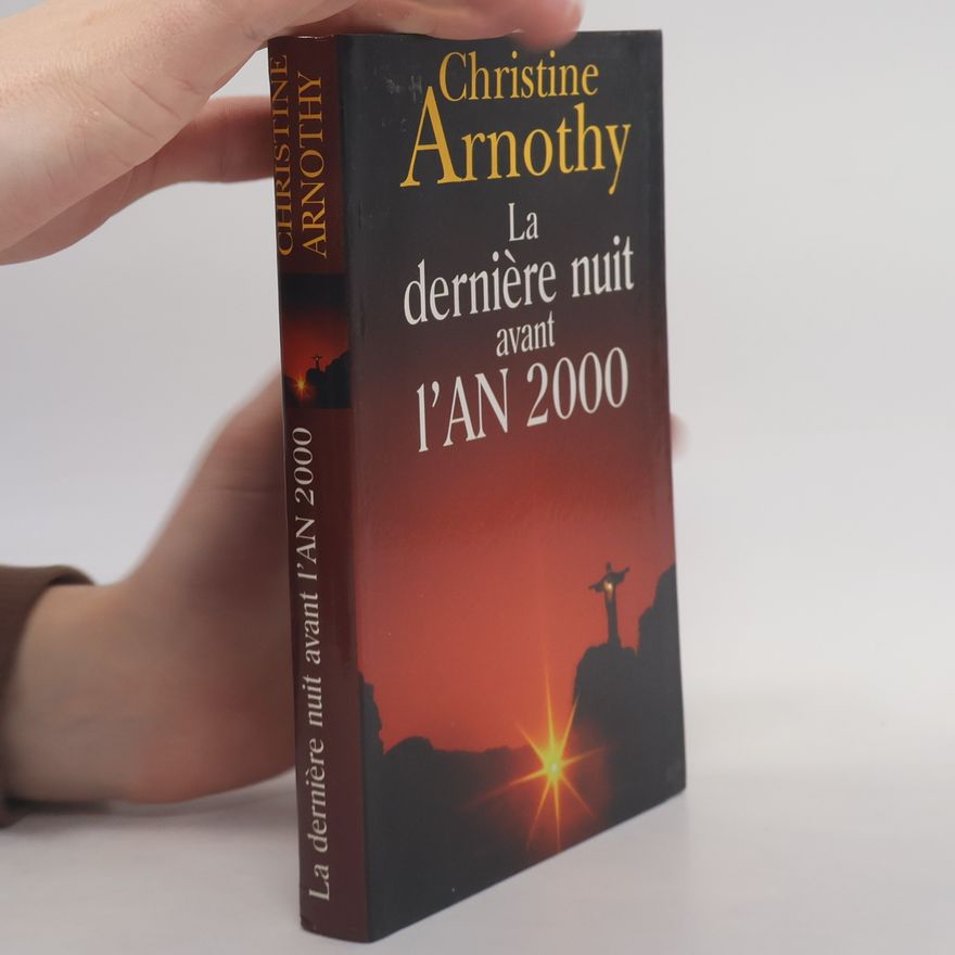 Christine Arnothy La dernière nuit avant l'an 2000