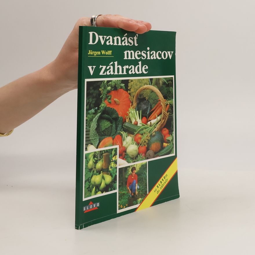Jürgen Wolff Dvanásť mesiacov v záhrade