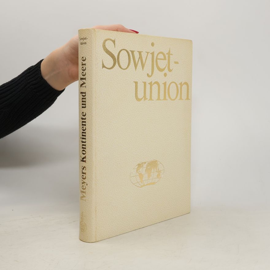 Autorenkollektiv Meyers Kontinente und Meere. Sowjetunion