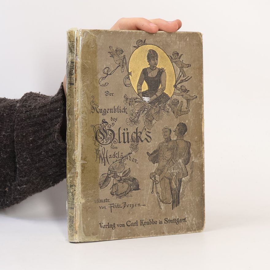 Friedrich Wilhelm Hackländer Der Augenblick des Glücks