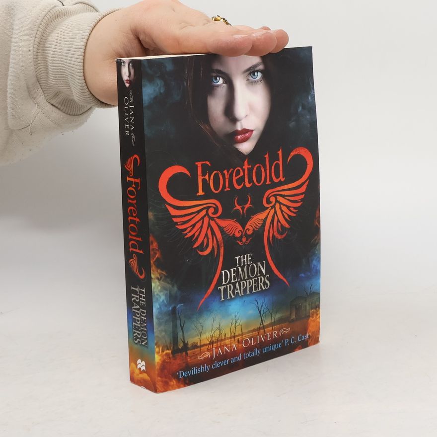 Jana G. Oliver The Demon Trappers - Foretold