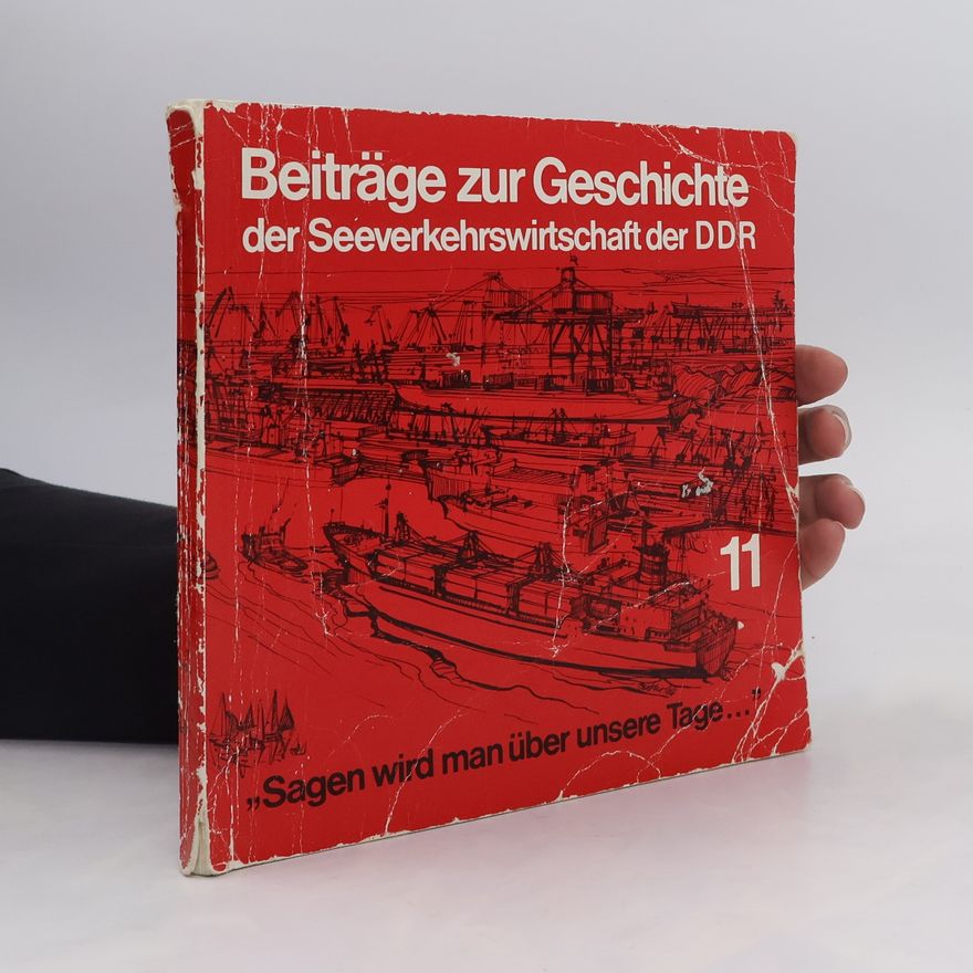 Kolektiv autorů Beiträge zur Geschichte der Seeverkehrswirtschaft der DDR 11