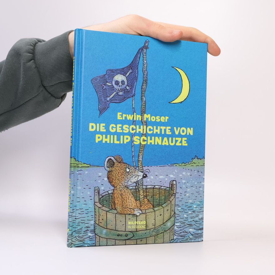 Erwin Moser Die Geschichte von Philip Schnauze