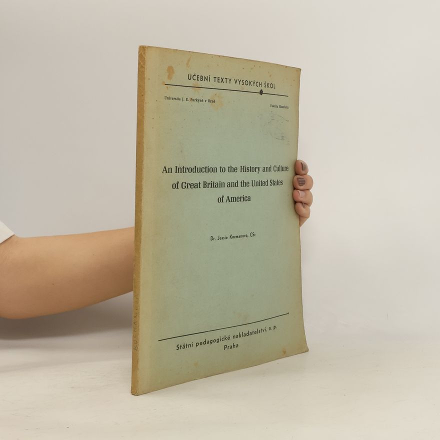 Jessie Kocmanová An Introduction to the History and Culture of Great Britain and the United States of America