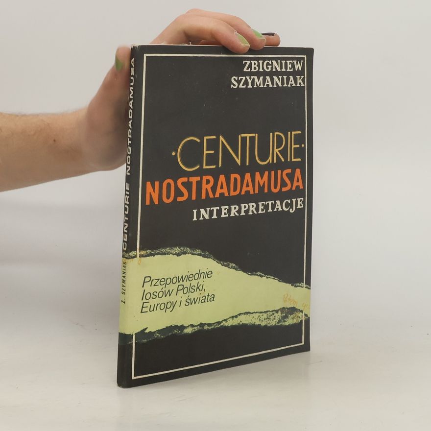 Zbigniew Szymaniak Centurie Nostradamusa