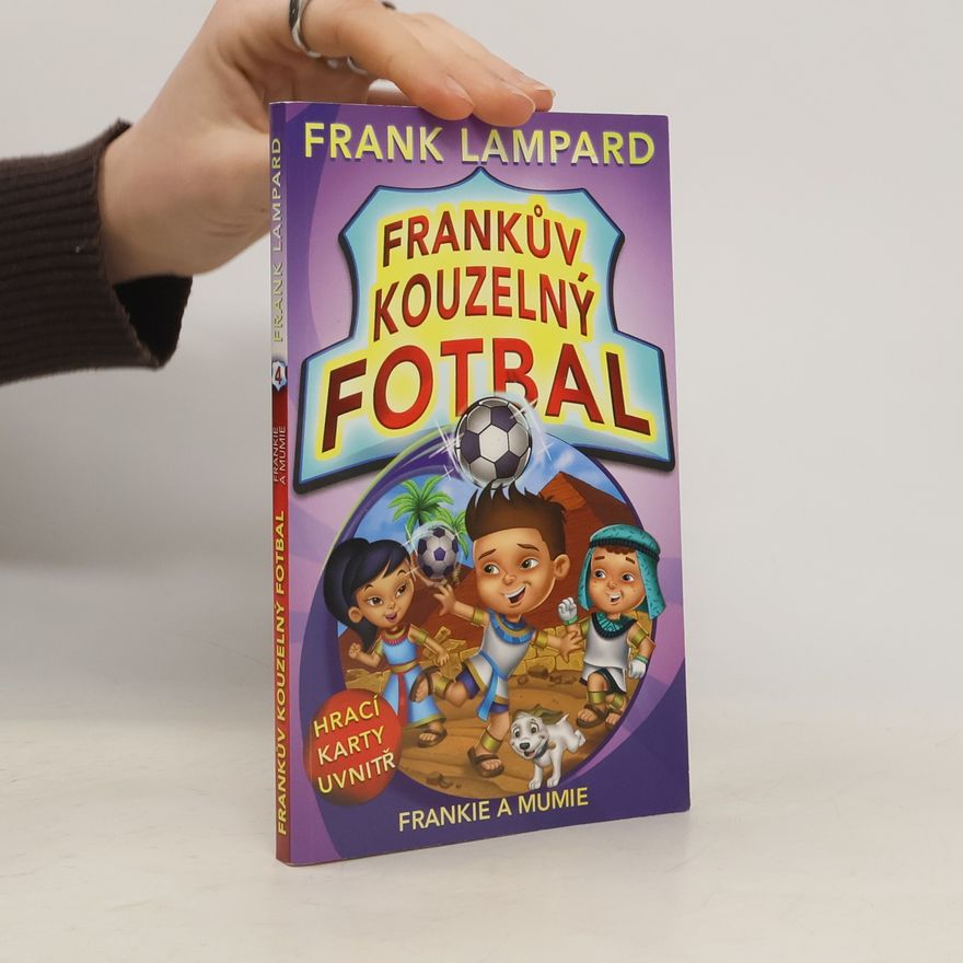 Frank Lampard Frankův kouzelný fotbal 4 – Frankie a mumie