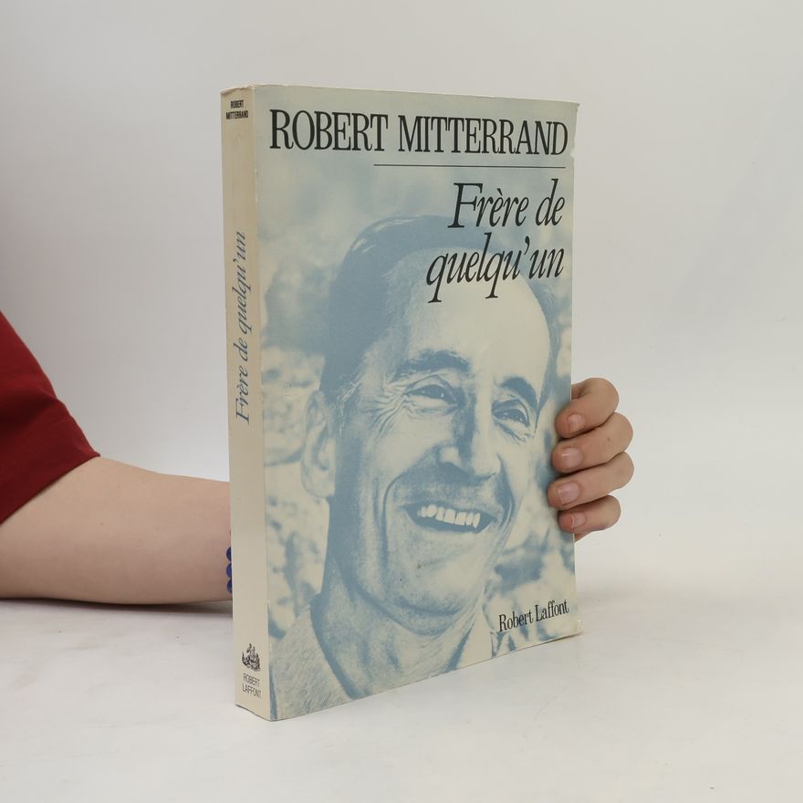 Robert Mitterrand Frère de quelqu'un