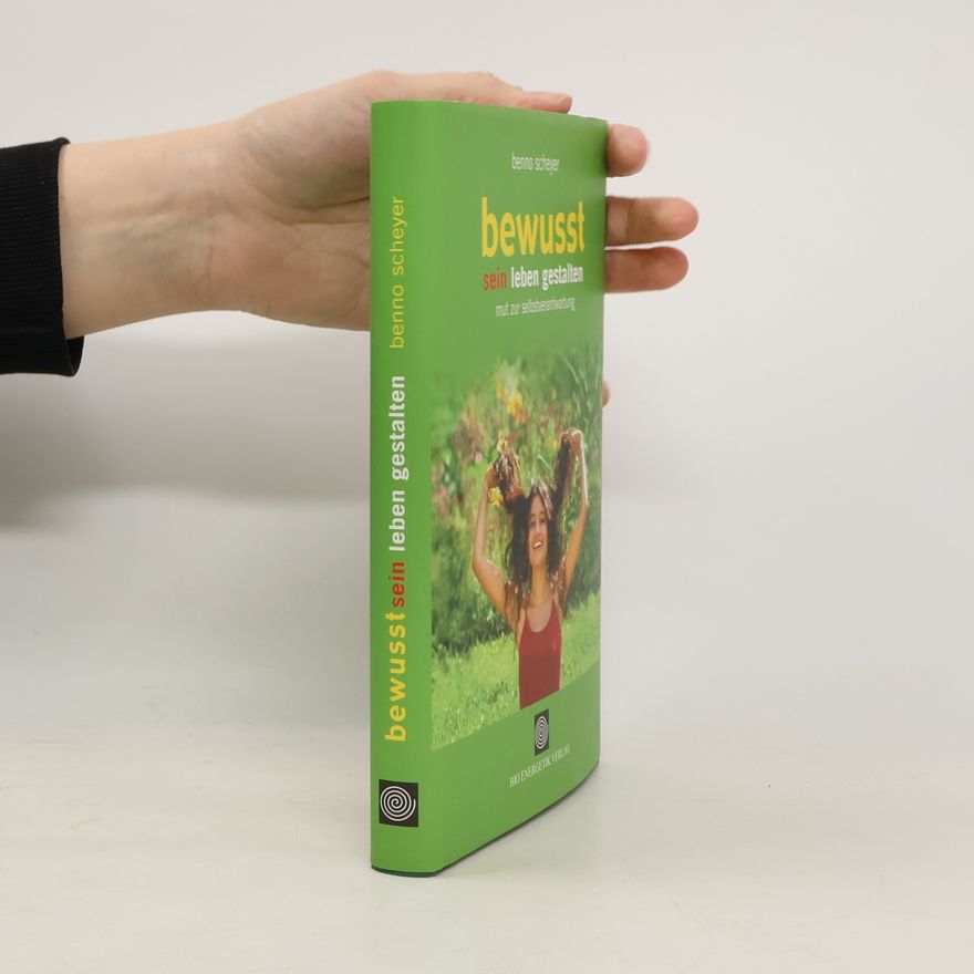 Benno Scheyer Bewusst sein Leben gestalten