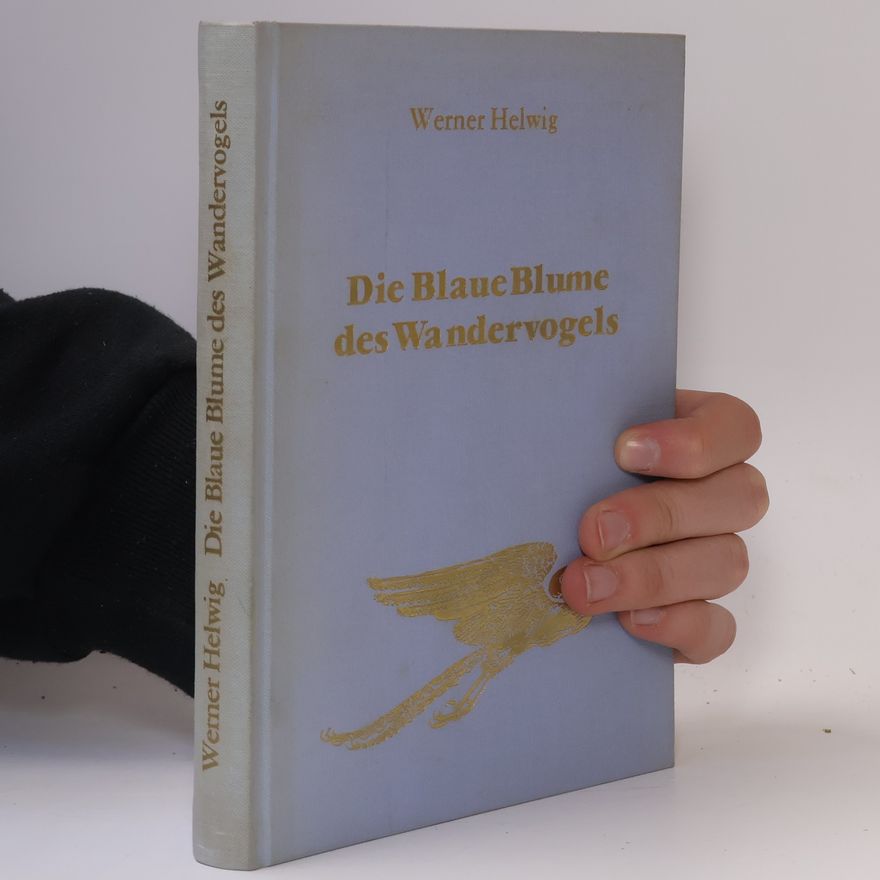 Werner Helwig Die blaue Blume des Wandervogels