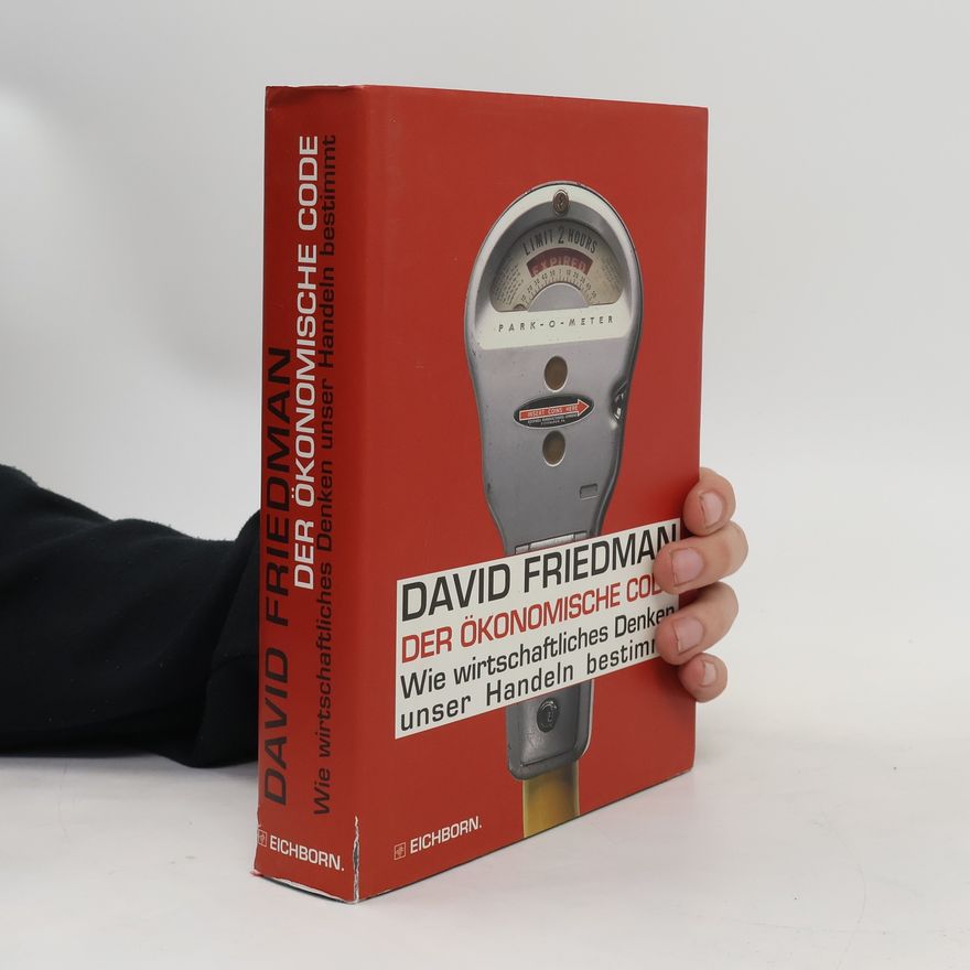 David D. Friedman Der ökonomische Code