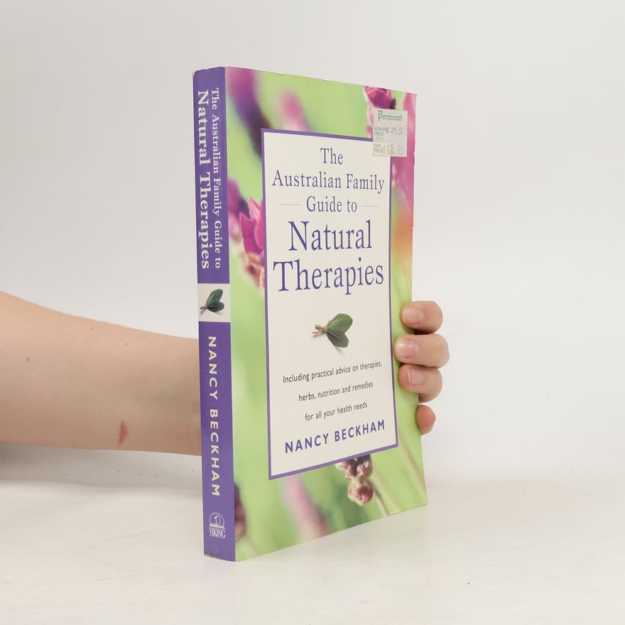 Nancy Beckham The Australian Family Guide to Natural Therapies